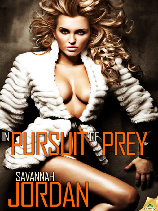 Title details for In Pursuit of Prey by Savannah Jordan - Available